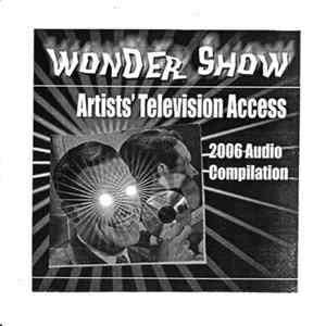 Various - Wonder Show Artist's Television Access 2006 Audio Compilation FLAC album