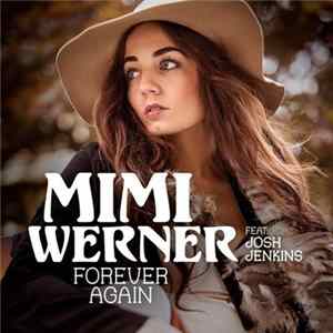 Mimi Werner Feat. Josh Jenkins - Forever Again FLAC album