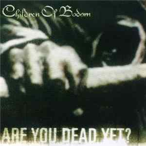 Children Of Bodom - Are You Dead Yet? FLAC album