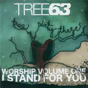 Tree63 - Worship Volume 1 I Stand For You FLAC album