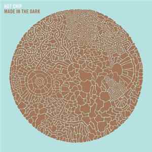 Hot Chip - Made In The Dark FLAC album