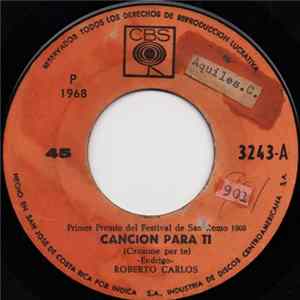 Roberto Carlos - Cancion Para Ti = Canzone Per Te / El Tiempo De Saber Amar = E' Tempo Di Saper Amare FLAC album