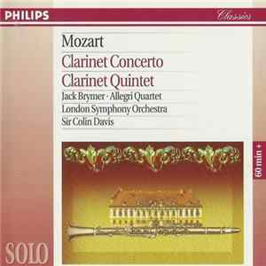 Mozart, Jack Brymer, Allegri Quartet, London Symphony Orchestra, Sir Colin Davis - Clarinet Concerto / Clarinet Quintet FLAC album