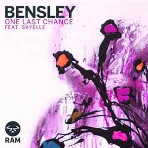 Bensley Feat. Skyelle - One Last Chance FLAC album