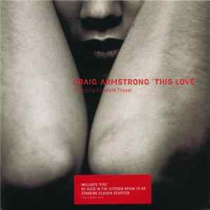 Craig Armstrong Featuring Elizabeth Fraser - This Love FLAC album