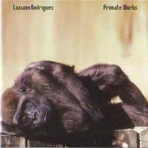 Luciano Rodrigues - Primate Works FLAC album