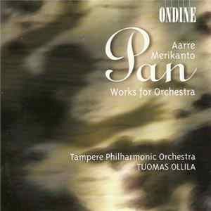 Tuomas Ollila, Tampere Philharmonic Orchestra, Aarre Merikanto - Aarre Merikanto - Orchestral Works - Ollila FLAC album