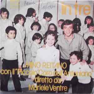 Mino Reitano con il Piccolo Coro Dell'Antoniano - In Tre / La Sveglia Birichina FLAC album