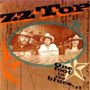 ZZ Top - One Foot In The Blues FLAC album