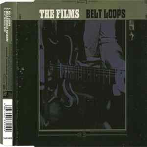The Films - Belt Loops FLAC album