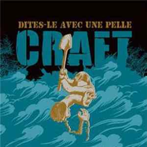 Craft - Dites-Le Avec Une Pelle FLAC album