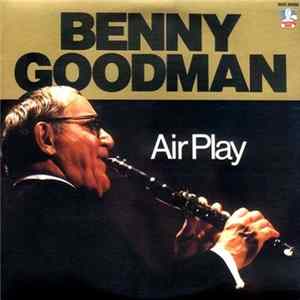 Benny Goodman - Air Play FLAC album