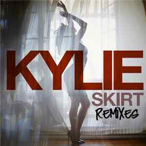 Kylie - Skirt (Remixes) FLAC album