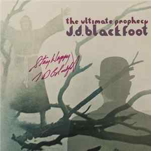 J. D. Blackfoot - The Ultimate Prophecy FLAC album