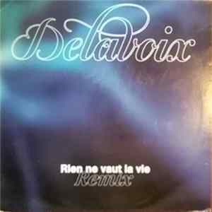 Delavoix - Rien Ne Vaut La Vie (Remix) FLAC album