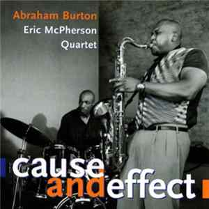 Abraham Burton - Eric McPherson Quartet - Cause And Effect FLAC album
