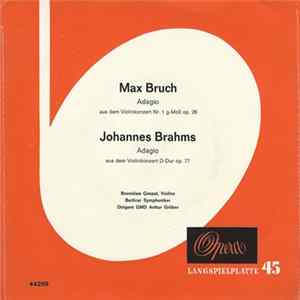 Max Bruch / Johannes Brahms, Bronislaw Gimpel, Berliner Symphoniker, GMD Arthur Grüber - Adagio Aus Dem Violinkonzert Nr. 1 G-Moll Op. 26 / Adagio Aus Dem Violinkonzert D-Dur Op. 77 FLAC album