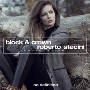 Block & Crown, Roberto Stecini - House Quake FLAC album