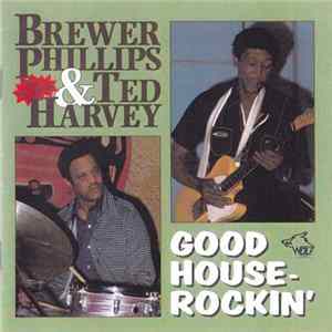 Brewer Phillips & Ted Harvey - Good House-Rockin' FLAC album