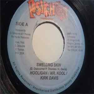 Hooligan / Mr. Kool / Kirk Davis - Swelling Skin FLAC album