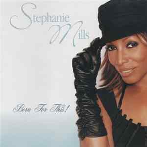 Stephanie Mills - Born For This! FLAC album