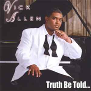 Vick Allen - Truth Be Told... FLAC album