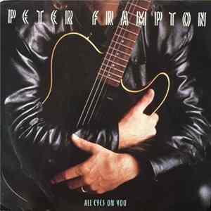 Peter Frampton - All Eyes On You FLAC album