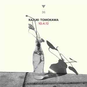 Tomokawa Kazuki - 10.4.12 FLAC album