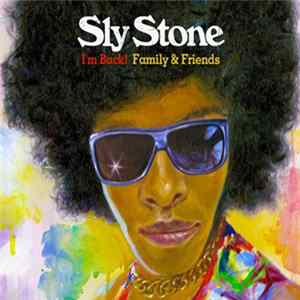 Sly Stone - I'm Back! Family & Friends FLAC album