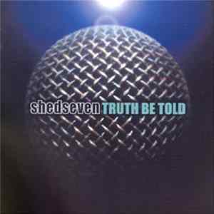 Shed Seven - Truth Be Told FLAC album