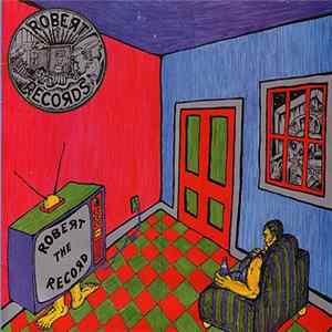 Robert - Robert The Record FLAC album