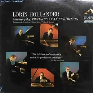 Lorin Hollander / Mussorgsky / Rachmaninoff / Prokofieff - Pictures Of An Exhibition / Prelude In C-Sharp Minor / Toccata FLAC album