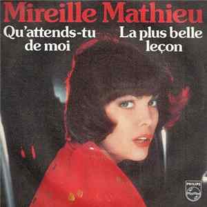 Mireille Mathieu - Qu'attends-tu De Moi / La Plus Belle Leçon FLAC album