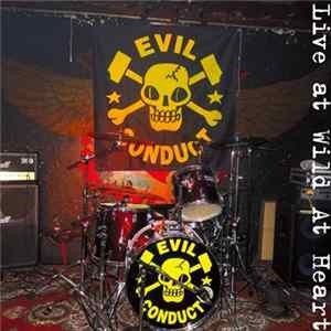 Evil Conduct - Live At Wild At Heart FLAC album