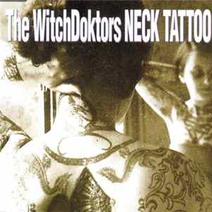 The Witchdoktors - Neck Tattoo FLAC album