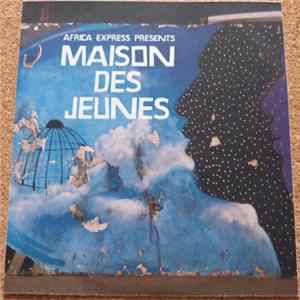 Various - Africa Express Presents: Maison Des Jeunes FLAC album