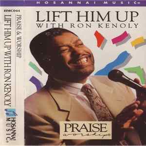 Ron Kenoly - Lift Him Up FLAC album