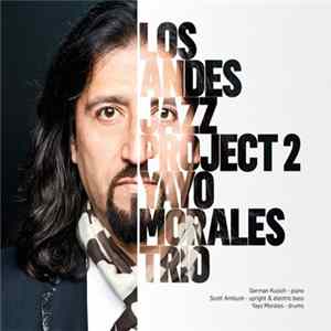 Yayo Morales - Yayo Morales Trio - Los Andes Jazz Project 2 FLAC album