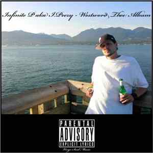Infinite P Aka I.Peezy - Westword Thee Album FLAC album