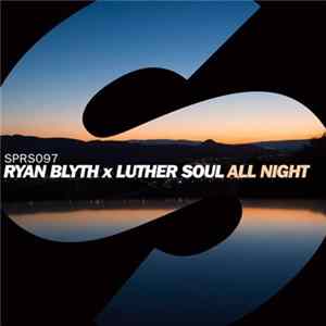 Ryan Blyth X Luther Soul - All Night FLAC album