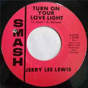 Jerry Lee Lewis - Turn On Your Love Light FLAC album