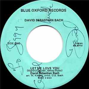 David Sebastian Bach - Let Me Love You FLAC album