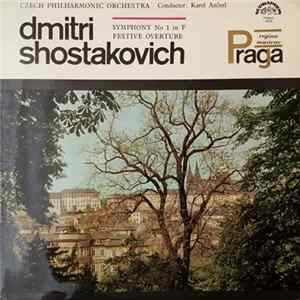 Dmitri Shostakovich, Czech Philharmonic Orchestra, Karel Ančerl - Symphony No. 1 In F Minor Festive Overture FLAC album