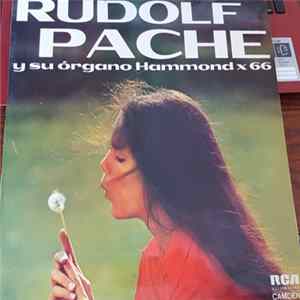 Rudolf Pache - Rudolf Pache Y Su Organo Hammond X 66 FLAC album