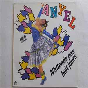 Anyel - N'Attends Pas Huit Jours FLAC album