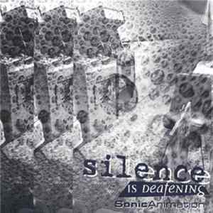 Sonic Animation - Silence Is Deafening FLAC album
