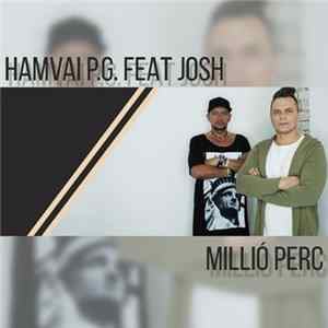 Hamvai P.G. Feat. Josh - Millió Perc FLAC album