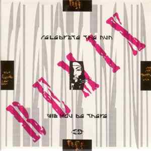 Celebrate The Nun - Will You Be There (Remix) FLAC album