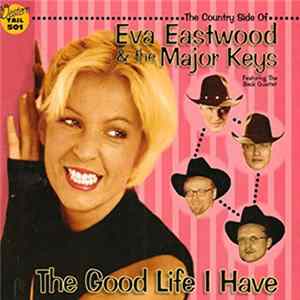 Eva Eastwood - The Good Life I Have FLAC album
