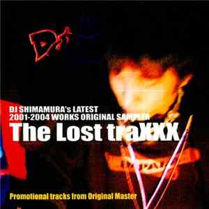 DJ Shimamura - The Lost Traxxx FLAC album